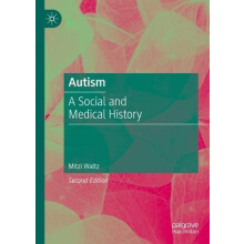 Autism A Social and Medical History by Mitzi Waltz Hardcover Book