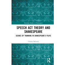 Speech Act Theory and Shakespeare Scenes of Thanking in Shakespeares P