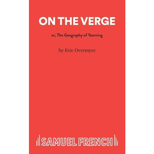 On The Verge by Eric Overmyer Paperback Book
