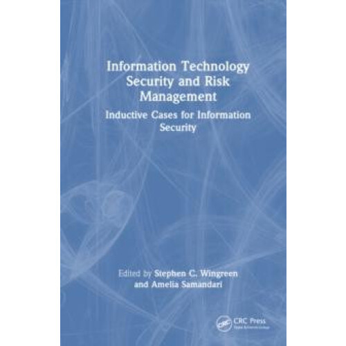 Information Technology Security and Risk Management Inductive Cases fo