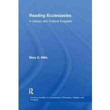 Reading Ecclesiastes A Literary and Cultural Exegesis by Mary E. Mills
