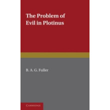 The Problem of Evil in Plotinus by B. A. G. Fuller Paperback Book