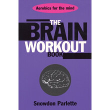 The Brain Workout Book by Snowden Parlette Paperback Book