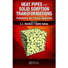 Heat Pipes and Solid Sorption Transformations Fundamentals and Practic