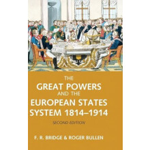 The Great Powers and the European States System 18141914 by Roy Bridge