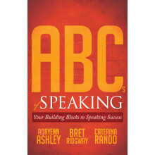 ABCs of Speaking Your Building Blocks to Speaking Success by Adryenn A