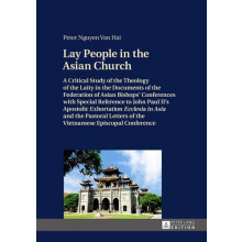 Lay People in the Asian Church A Critical Study of the Theology of the