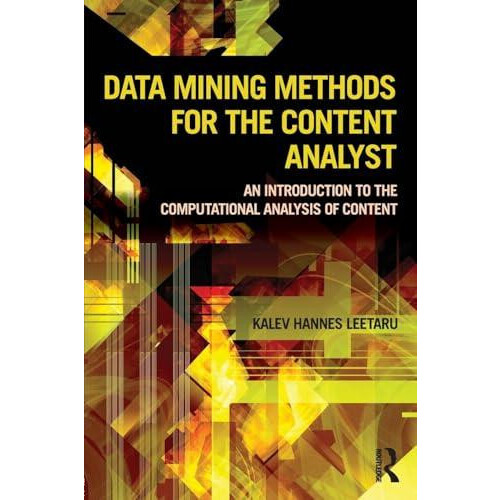 Data Mining Methods for the Content Analyst An Introduction to the Com