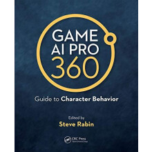 Game AI Pro 360 Guide to Character Behavior by Steve Rabin Paperback B
