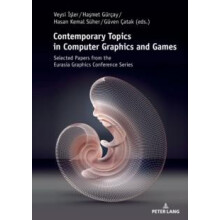 Contemporary Topics in Computer Graphics and Games Selected Papers fro
