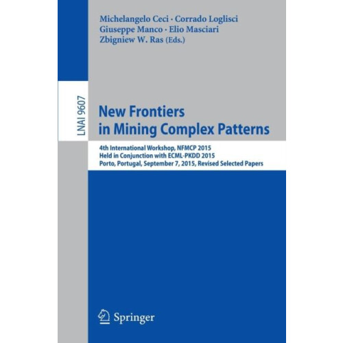 New Frontiers in Mining Complex Patterns 4th International Workshop NF