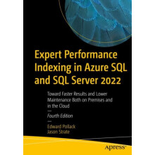 Expert Performance Indexing in Azure SQL and SQL Server 2022 Toward Fa