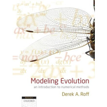 Modeling Evolution An Introduction to Numerical Methods by Derek A Rof