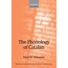 The Phonology of Catalan by Max W. Wheeler Hardcover Book