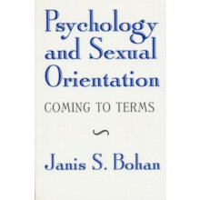Psychology and Sexual Orientation Coming to Terms by Janis S. Bohan Pa