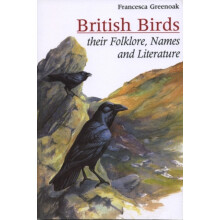 british birds their folklore names literature by Francesca Greenoak Pa