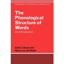 The Phonological Structure of Words An Introduction by Colin J. Ewen P