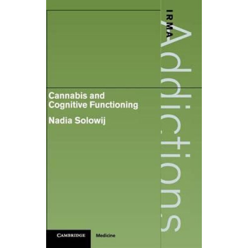 Cannabis and Cognitive Functioning by Nadia Solowij Hardcover Book