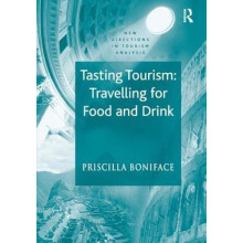 Tasting Tourism Travelling for Food and Drink by Priscilla Boniface Ha