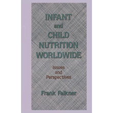 Infant and Child Nutrition Worldwide Issues and Perspectives by Frank