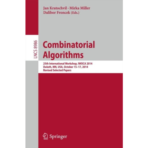 Combinatorial Algorithms 25th International Workshop IWOCA 2014 Duluth
