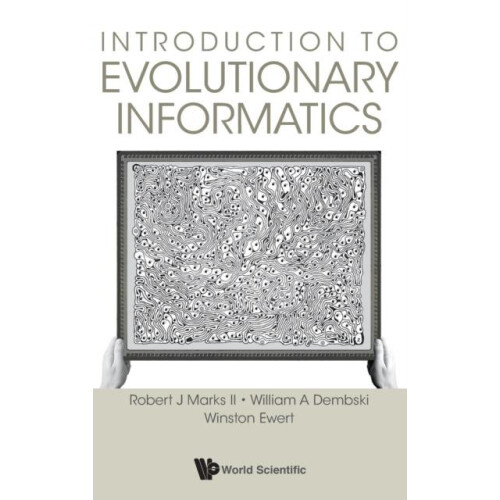 INTRODUCTION TO EVOLUTIONARY INFORMATICS by II ROBERT J MARKS Hardcove