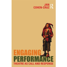 Engaging Performance Theatre as call and response by Jan CohenCruz Pap