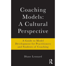 Coaching Models A Cultural Perspective A Guide to Model Development fo