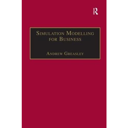 Simulation Modelling for Business by Andrew Greasley Hardcover Book