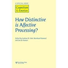How Distinctive is Affective Processing A Special Issue of Cognition a
