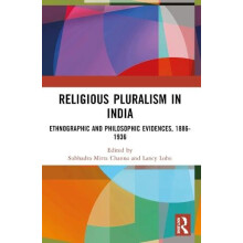 Religious Pluralism in India Ethnographic and Philosophic Evidences 18