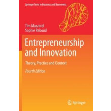 Entrepreneurship and Innovation Theory Practice and Context by Tim Maz