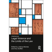 Legal Violence and the Limits of the Law Hardcover Book