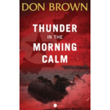 The Thunder in the Morning Calm by Don Brown Paperback Book