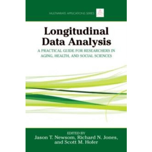 Longitudinal Data Analysis A Practical Guide for Researchers in Aging