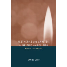 Aesthetics and Analysis in Writing on Religion by Daniel Gold Paperbac
