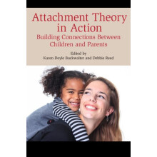 Attachment Theory in Action Building Connections Between Children and