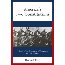 Americas Two Constitutions A Study of the Treatment of Dissenters in T