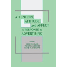 Attention Attitude and Affect in Response To Advertising Paperback Boo
