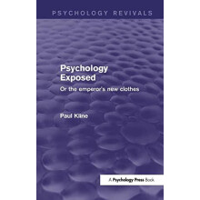 Psychology Exposed Psychology Revivals Or the Emperors New Clothes by