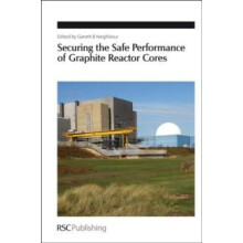 Securing the Safe Performance of Graphite Reactor Cores Hardcover Book