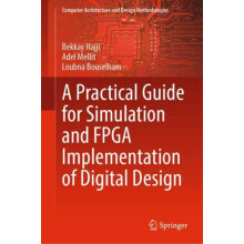 A Practical Guide for Simulation and FPGA Implementation of Digital De
