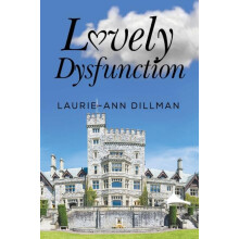 Lovely Dysfunction by LaurieAnn Dillman Paperback Book