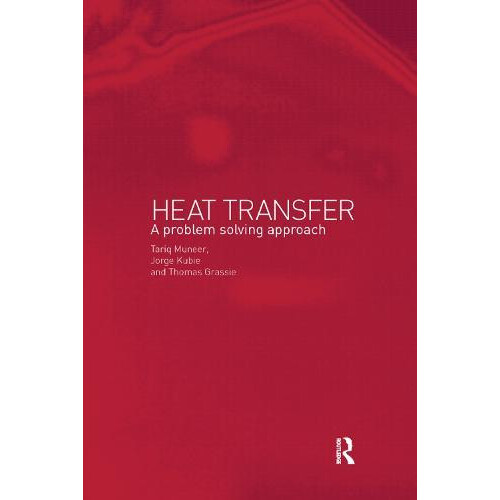 Heat Transfer A Problem Solving Approach by Kubie Jorge Paperback Book