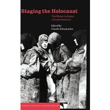 Staging the Holocaust The Shoah in Drama and Performance Hardcover Boo