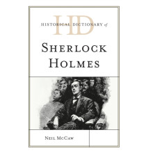 Historical Dictionary of Sherlock Holmes by Neil McCaw Hardcover Book