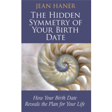 The Hidden Symmetry of Your Birth Date by Jean Haner Paperback Book