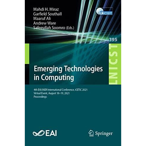Emerging Technologies in Computing 4th EAIIAER International Conferenc