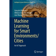 Machine Learning for Smart EnvironmentsCities An IoT Approach Hardcove