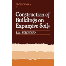 Construction of Buildings on Expansive Soils by E.A. Sorochan Hardcove
